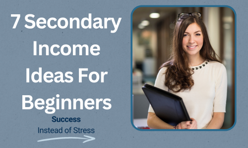 7 Secondary Income Ideas For Beginners